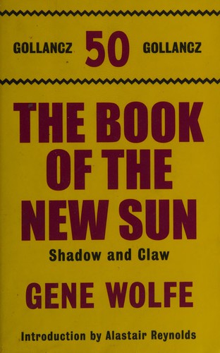 Gene Wolfe: Shadow and Claw (2011, Gollancz)