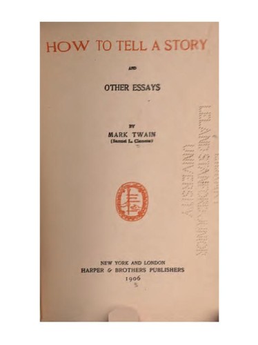 Mark Twain: How to Tell a Story and Other Essays (1906, Harper)