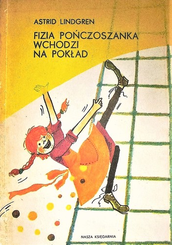 Astrid Lindgren, Antoni García Lorca, Lindgren Astrid: Fizia Pończoszanka wchodzi na pokład (Paperback, Polish language, 1990, Nasza Księgarnia)