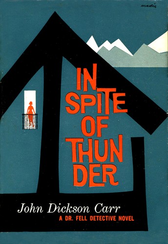 John Dickson Carr: In spite of thunder (1960, Harper)