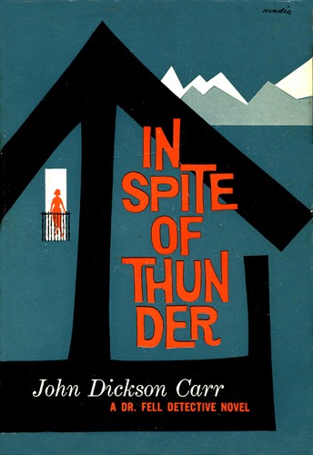 Carr John Dickson: In spite of thunder (1960, Harper)