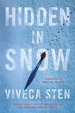 Marlaine Delargy, Viveca Sten: Hidden in Snow (EBook, 2022, Amazon Crossing)