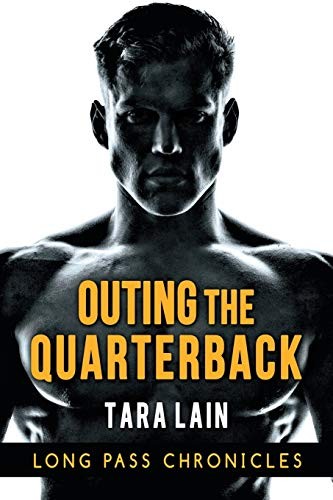 Tara Lain: Outing the Quarterback (Paperback, 2014, Dreamspinner Press LLC)