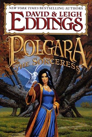 David Eddings, Leigh Eddings: Polgara the sorceress (1997, Ballantine Books, Del Rey)