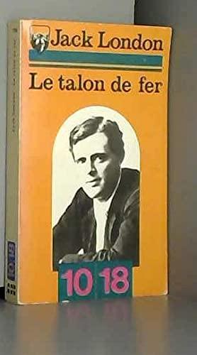 Jack London, Jack / H.Bruce Franklin (intro.) London: Le talon de fer (French language, 10/18)