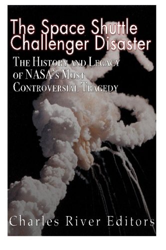 Charles River Editors: The Space Shuttle Challenger Disaster (Paperback, 2016, CreateSpace Independent Publishing Platform)