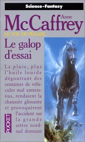 Anne McCaffrey: Le vol de Pégase, tome 1 : Le galop d'essai (Paperback, Pocket)