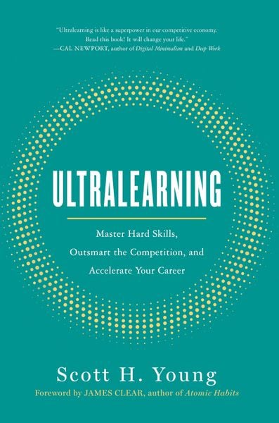 Scott H. Young: Ultralearning (Hardcover, 2019, Harper Collins Publ. USA)