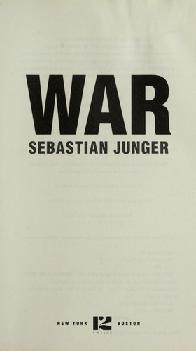 Sebastian Junger: War (2011, Twelve)