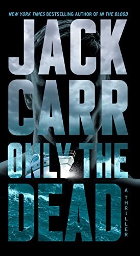 Jack Carr: Only the Dead (Paperback, 2023, Pocket Books)