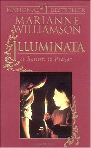 Marianne Williamson: Illuminata (1995, Riverhead Books)