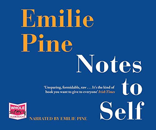 Emilie Pine: Notes to Self (AudiobookFormat, Whole Story Audio Books)