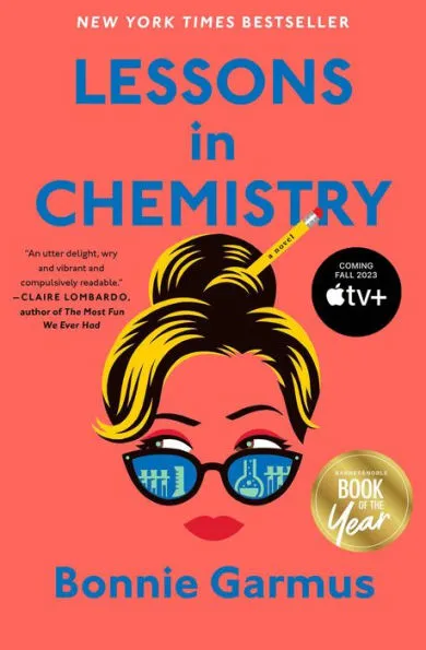 Bonnie Garmus: Lessons in Chemistry (2022, Knopf Doubleday Publishing Group)