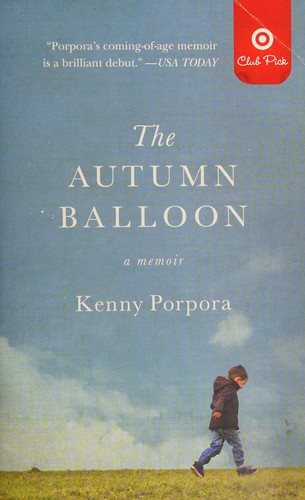 Kenny Porpora: The autumn balloon (2016, Grand Central Publishing)