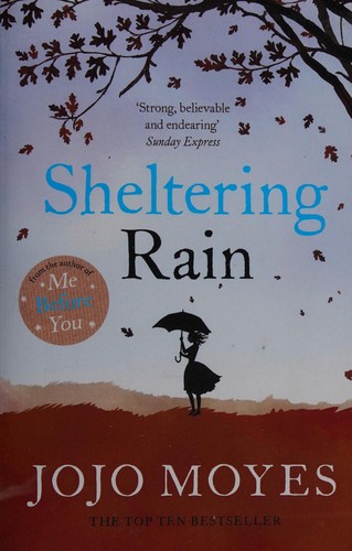 Jojo Moyes: Sheltering rain (2008, Hodder Paperbacks)