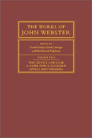 John Webster: The Works of John Webster (Hardcover, 2003, Cambridge University Press)