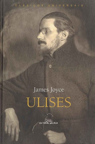 James Joyce: Ulises (Hardcover, Galician language, 2013, Galaxia, Fundación Caixa Galicia)