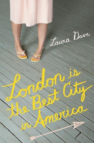 Laura Dave: London Is the Best City in America (Hardcover, 2006, Viking Adult)