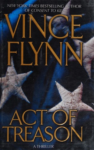 Vince Flynn: Act of treason (Paperback, 2007, Center Point Pub.)