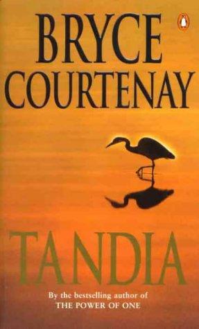 Bryce Courtenay: Tandia (1998, Penguin)