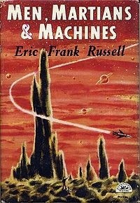 Eric Frank Russell: Men, Martians and Machines (Hardcover, 1955, Dobson)