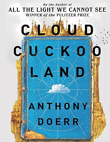 Anthony Doerr: Cloud Cuckoo Land (Paperback, 2021, Anthony Doerr)