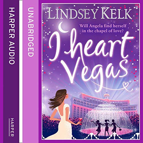 Lindsey Kelk: I Heart Vegas (AudiobookFormat, 2019, Harperfiction, HarperCollins UK and Blackstone Audio)