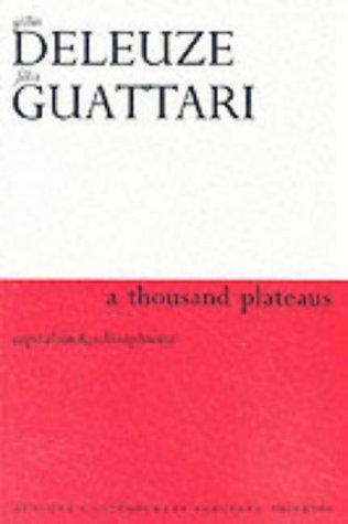 Gilles Deleuze: Thousand Plateaus (2001, Continuum International Publishing Group)