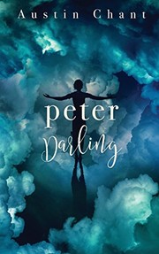 Austin Chant: Peter Darling (Paperback, 2017, Less Than Three Press)