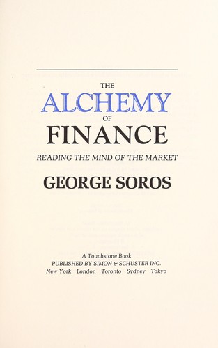 George Soros: Alchemy of Finance (Paperback, 1988, Touchstone Books)