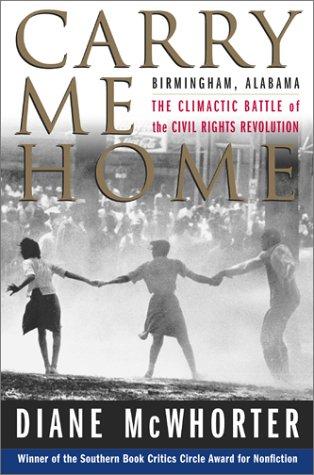 Diane McWhorter: Carry Me Home : Birmingham, Alabama (Paperback, 2002, Simon & Schuster)