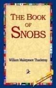 William Makepeace Thackeray: The Book of Snobs (Hardcover, 2005, 1st World Library)