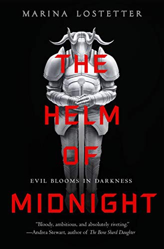 Marina Lostetter: The Helm of Midnight (Hardcover, 2021, Tor Books)