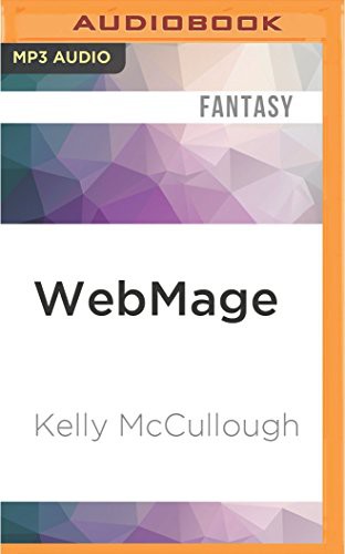 Vikas Adam, Kelly McCullough: WebMage (AudiobookFormat, 2016, Audible Studios on Brilliance Audio, Audible Studios on Brilliance)