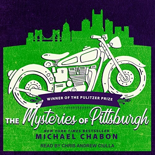 Michael Chabon: The Mysteries Of Pittsburgh (AudiobookFormat, 2018, Tantor Audio)