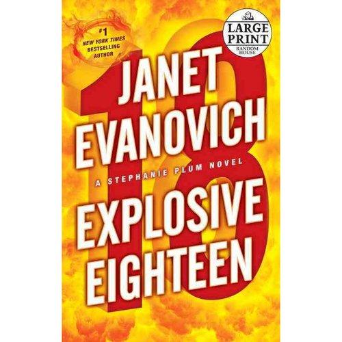 Janet Evanovich: Explosive eighteen (2011, Random House Large Print)