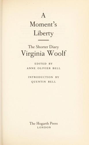 Virginia Woolf: A moment's liberty (1990, Hogarth Press)