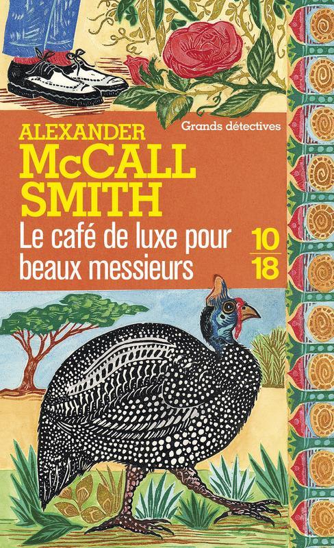 Alexander McCall Smith: Le café de luxe pour beaux messieurs (French language, 10/18)