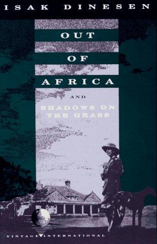 Isak Dinesen: Out of Africa ; and, Shadows on the grass (1989, Vintage Books)