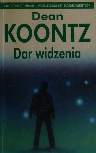 Dean R. Koontz: Dar widzenia (Polish language, 2007, Albatros A. Kuryłowicz)