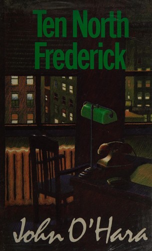 John O'Hara: Ten North Frederick. (1986, Hutchinson)