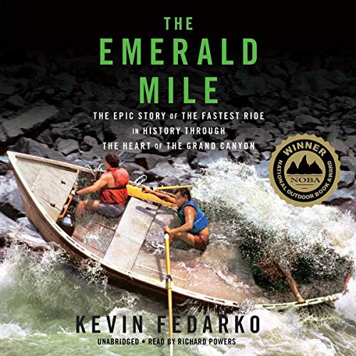 Kevin Fedarko: The Emerald Mile (AudiobookFormat, Blackstone Audiobooks, Blackstone Audio, Inc.)