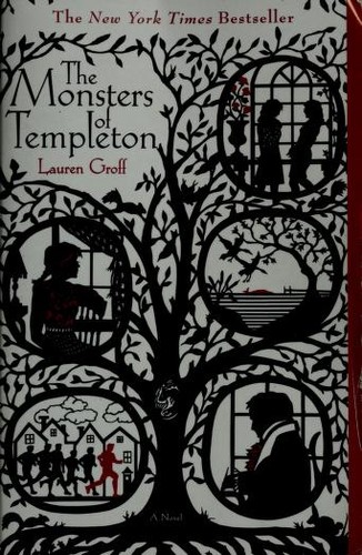 Lauren Groff: The monsters of Templeton (Hardcover, 2008, Hyperion)