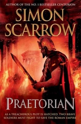 Simon Scarrow: Praetorian (2011, Headline)