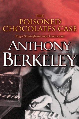 Anthony Berkeley Cox: The Poisoned Chocolates Case (A Roger Sheringham Case) (Paperback, 2001, House of Stratus)