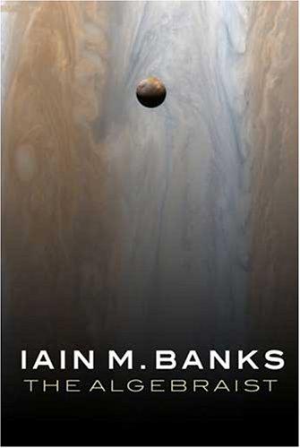 Iain M. Banks: The Algebraist (Hardcover, 2004, Orbit)