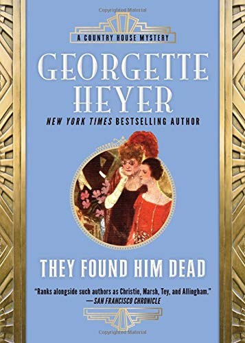 Georgette Heyer: They Found Him Dead (Paperback, 2019, Poisoned Pen Press)