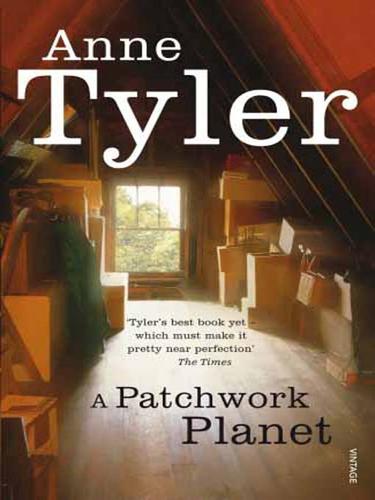 Anne Tyler: A Patchwork Planet (EBook, 2008, Random House Publishing Group)