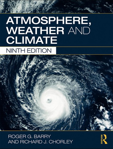 Roger Graham Barry: Atmosphere, weather, and climate (2009, Routledge)
