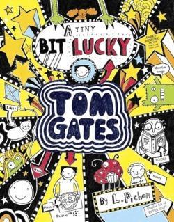 Liz Pichon: A Tiny Bit Lucky (Tom Gates)